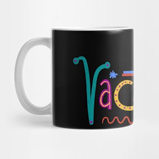 let have Vacation Mug